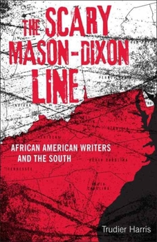 Paperback Scary Mason-Dixon Line: African American Writers and the South Book