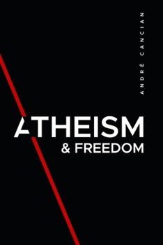 Paperback Atheism & Freedom: An introduction to free thought Book