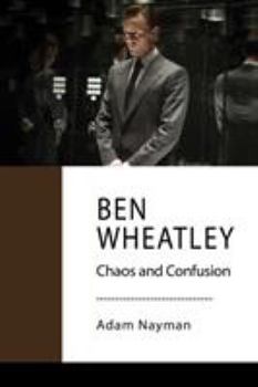 Paperback Ben Wheatley: Confusion and Carnage Book