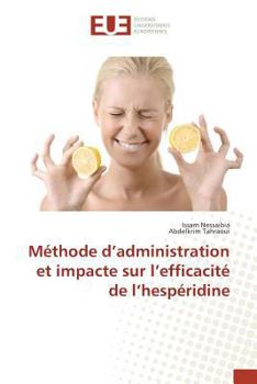 Paperback Méthode D Administration Et Impacte Sur L Efficacité de L Hespéridine [French] Book