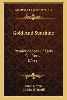 Paperback Gold And Sunshine: Reminiscences Of Early California (1922) Book