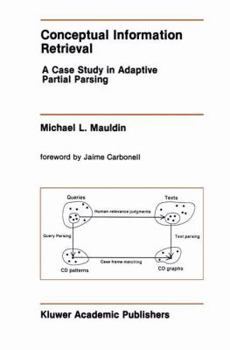 Paperback Conceptual Information Retrieval: A Case Study in Adaptive Partial Parsing Book