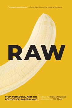 Paperback Raw: Prep, Pedagogy, and the Politics of Barebacking Book