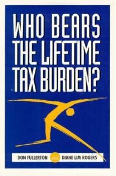 Paperback Who Bears the Lifetime Tax Burden? Book