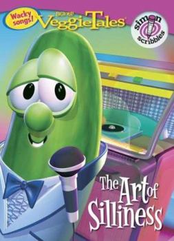 Paperback The Art of Silliness (Veggietales, Simon scribbles) Book