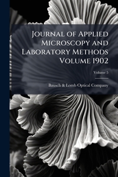 Journal of applied microscopy and laboratory methods Volume v.5 1902