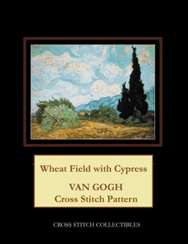 Paperback Wheat Field with Cypress: Van Gogh Cross Stitch Pattern [Large Print] Book