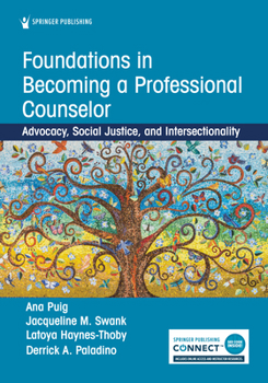 Paperback Foundations in Becoming a Professional Counselor: Advocacy, Social Justice, and Intersectionality Book