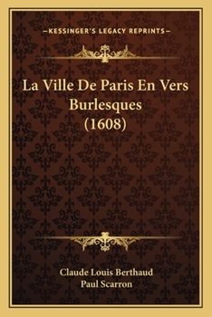 La Ville De Paris En Vers Burlesques (1608)