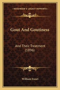 Paperback Gout And Goutiness: And Their Treatment (1896) Book