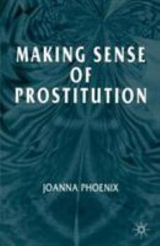 Paperback Making Sense of Prostitution Book