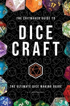 Paperback The Critmaker(TM) Guide to Dice Craft Book