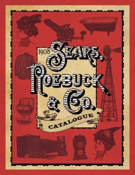 Paperback 1908 Sears, Roebuck & Co. Catalogue Book
