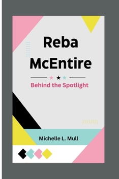 Paperback Reba McEntire: Behind the Spotlight Book