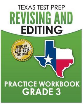 Paperback Texas Test Prep Revising and Editing Practice Workbook Grade 3: Practice and Preparation for the Staar Writing Test Book