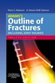 Paperback Adams's Outline of Fractures: Including Joint Injuries Book