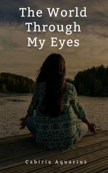 Paperback The World Through My Eyes Book