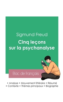 Réussir son Bac de philosophie 2023: Analyse des Cinq leçons sur la psychanalyse de Freud