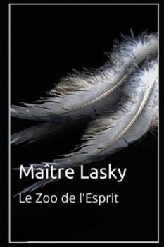 Paperback Maître Lasky: Le Zoo de l'Esprit [French] Book