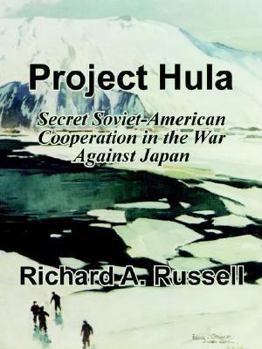 Paperback Project Hula: Secret Soviet-American Cooperation in the War Against Japan Book