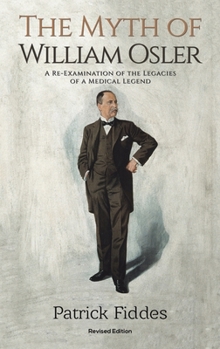 Hardcover The Myth of William Osler Book
