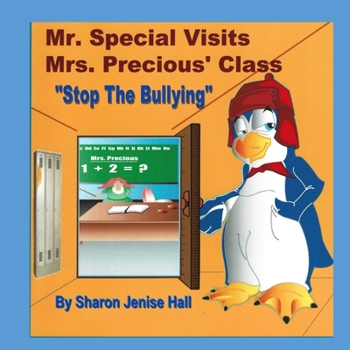 Paperback Mr. Special Visits Mrs. Precious' Class Stop The Bullying Book