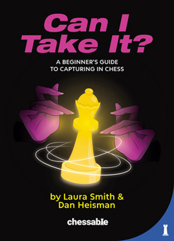 Paperback Can I Take It?: A Beginner's Guide to Capturing in Chess Book