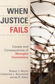 Paperback When Justice Fails: Causes and Consequences of Wrongful Convictions Book