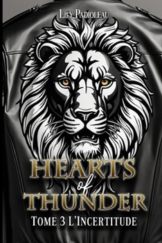 Paperback Hearts of Thunder: TOME 3: L'incertitude (Édition en Français) [French] Book