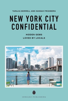 NEW YORK CONFIDENTIAL - A GUIDE TO EXCEPTIONAL EXPERIENCES: A GUIDE TO EXCEPTIONAL EXPERIENCES