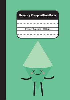 Paperback Primary Composition Book: 3/4 Inch Rule Skip a Line 100 Pages, Green My Color Pals Notebook Book