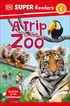 Paperback DK Super Readers Level 1 a Trip to the Zoo Book