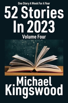 Paperback 52 Stories In 2023: Volume Four Book