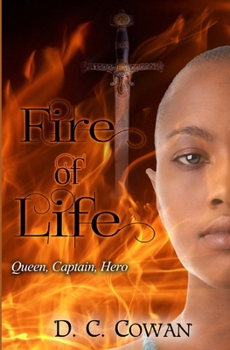 Paperback Fire of Life: Queen, Captain, Hero Book