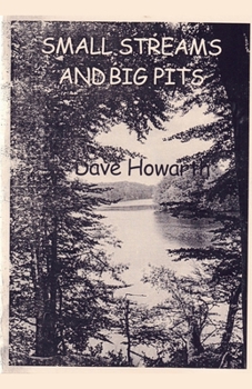 Paperback Small Streams and Big Pits Book