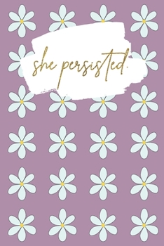 Paperback she persisted.: Dotted Journal Notebook Book