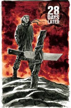 28 Days Later, Vol. 5: Ghost Town - Book #5 of the 28 Days Later (Collected Editions 2009-2011)