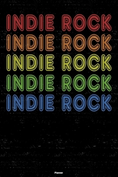 Indie Rock Planner: Indie Rock Retro Music Calendar 2020 - 6 x 9 inch 120 pages gift