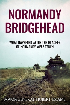 Paperback Normandy Bridgehead: What Happened After the Beaches of Normandy Were Taken Book