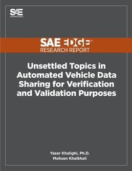 Paperback Unsettled Topics in Automated Vehicle Data Sharing for Verification and Validation Purposes Book
