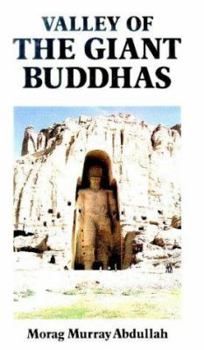 Hardcover Valley of the Giant Buddhas: Memoirs and Travels Book