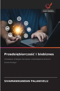 Przedsiebiorczosc i biobiznes (Polish Edition)