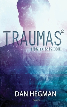 Paperback Traumas - tome 2 - L'enfer si proche [French] Book