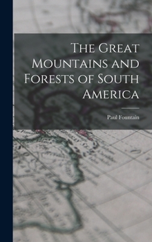 The Great Mountains and Forests of South America