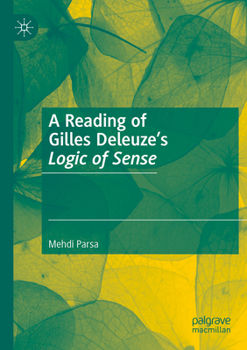 Paperback A Reading of Gilles Deleuze's Logic of Sense Book