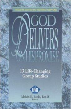 God Delivers on His Promise: A Life-transforming Book by Urban Mininstries, Inc. Based on Exodus, Leviticus, Numbers, Deuteronomy, and Joshua