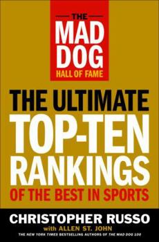 Hardcover The Mad Dog Hall of Fame: The Ultimate Top-Ten Rankings of the Best in Sports Book