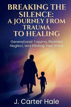 Paperback Breaking The Silence: A Journey From Trauma To Healing Book