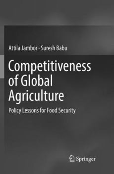 Paperback Competitiveness of Global Agriculture: Policy Lessons for Food Security Book