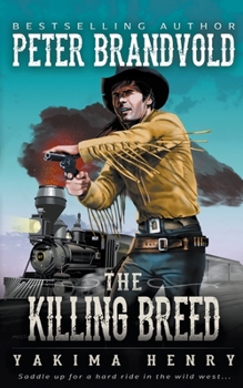 Paperback The Killing Breed: A Western Fiction Classic Book
